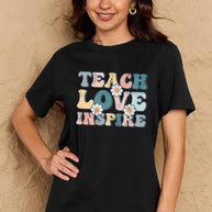 Full Size TEACH LOVE INSPIRE Graphic Cotton T-Shirt