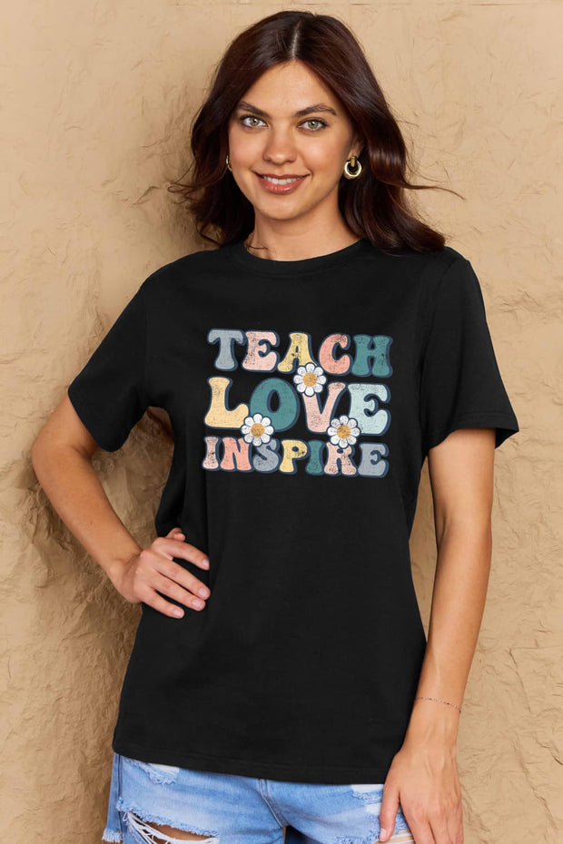 Full Size TEACH LOVE INSPIRE Graphic Cotton T-Shirt