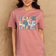 Full Size TEACH LOVE INSPIRE Graphic Cotton T-Shirt