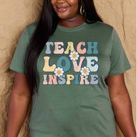 Full Size TEACH LOVE INSPIRE Graphic Cotton T-Shirt