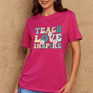 Full Size TEACH LOVE INSPIRE Graphic Cotton T-Shirt