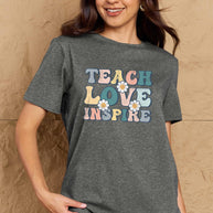 Full Size TEACH LOVE INSPIRE Graphic Cotton T-Shirt