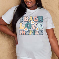 Full Size TEACH LOVE INSPIRE Graphic Cotton T-Shirt