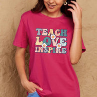 Full Size TEACH LOVE INSPIRE Graphic Cotton T-Shirt