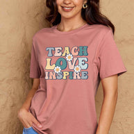 Full Size TEACH LOVE INSPIRE Graphic Cotton T-Shirt